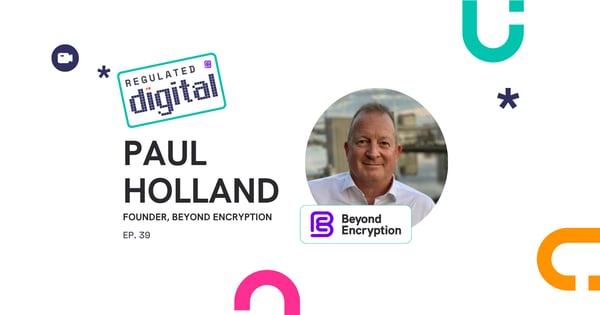 Paul Holland - Founder, Beyond Encryption